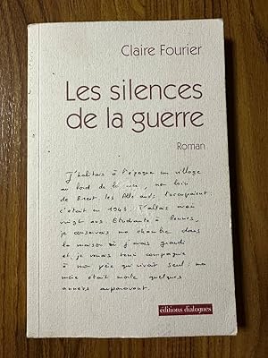 Image du vendeur pour Les silences de la guerre - PRIX BRETAGNE 2012 mis en vente par Dmons et Merveilles