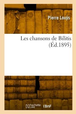 Bild des Verkufers fr Les chansons de Bilitis (French Edition) zum Verkauf von moluna