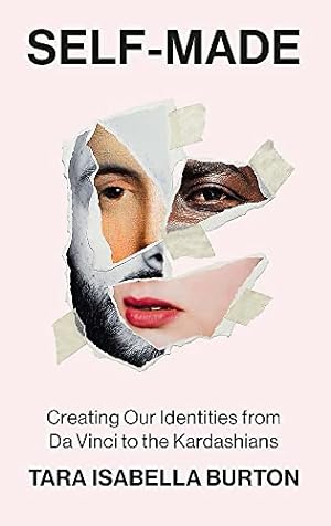 Bild des Verkufers fr Self-Made: Creating Our Identities from Da Vinci to the Kardashians zum Verkauf von WeBuyBooks