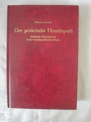 Seller image for Der Praktische Homopath. Markante Leitsymptome in Der Homopathischen Praxis. for sale by Malota