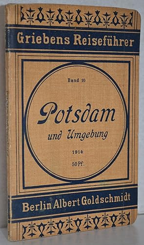 Potsdam und Umgebung. Praktischer Reiseführer. 40., neubearb. Aufl. M. 2 Karten.