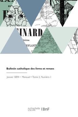 Bild des Verkufers fr Bulletin catholique des livres et revues (French Edition) zum Verkauf von moluna