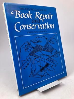 Bild des Verkufers fr The Practical Guide to Book Repair and Conservation. With 100 Illustrations. zum Verkauf von Rnnells Antikvariat AB