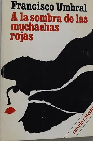 Imagen del vendedor de A la sombra de las muchachas rojas crnicas marcianas de la transicin a la venta por Librera Alonso Quijano