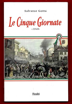 Immagine del venditore per Le Cinque Giornate 1848 venduto da Libreria Oltre il Catalogo