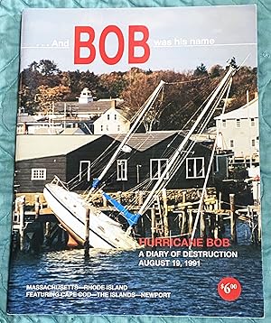 Imagen del vendedor de And Bob was his name; Hurricane Bob A Diary Of Destruction August 19,1991 a la venta por My Book Heaven