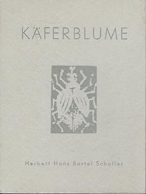 Käferblume Gedichte und Radierungen von Herbert H.B. Schuller. Ein Leporello mit neun Gedichten u...