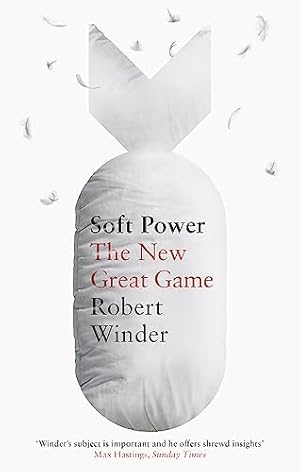 Image du vendeur pour Soft Power: The New Great Game mis en vente par WeBuyBooks