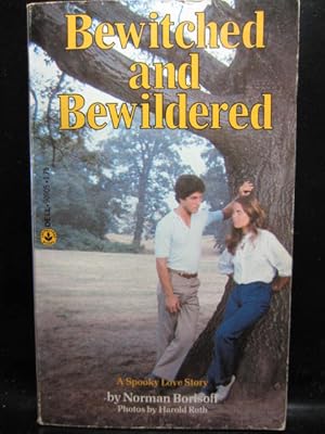 BEWITCHED AND BEWILDERED - A Spooky Love Story