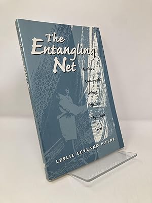 Image du vendeur pour The Entangling Net: Alaska's Commercial Fishing Women Tell Their Lives mis en vente par Southampton Books