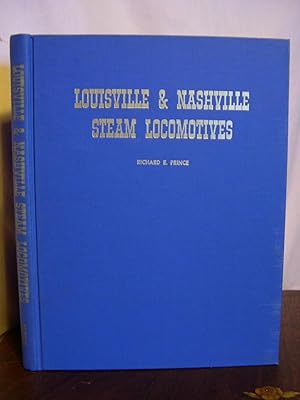 Bild des Verkufers fr LOUISVILLE & NASHVILLE STEAM LOCOMOTIVES -- FIRST EDITION zum Verkauf von R. J.  Books