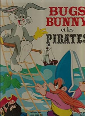 Bild des Verkufers fr Bugs Bunny et les pirates ( Deux coqs d'or - 1976 ) zum Verkauf von Ammareal