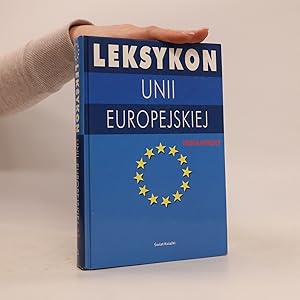 Seller image for Leksykon Unii Europejskiej for sale by Bookbot