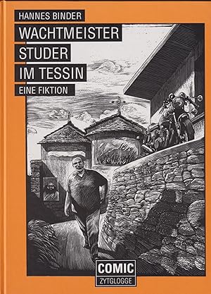 Bild des Verkufers fr Wachtmeister Studer im Tessin : eine Fiktion. (Mit e. Vorw. von Peter Zeindler). zum Verkauf von Homburger & Hepp