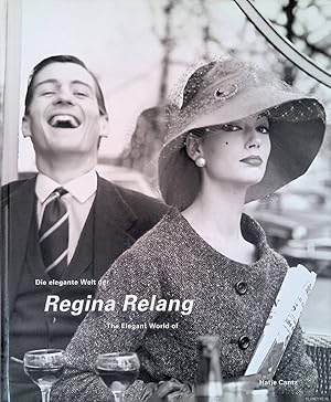 Bild des Verkufers fr The Elegant World of Regina Relang = Die Elegante Welt der Regina Relang zum Verkauf von Klondyke