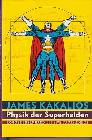 Bild des Verkufers fr Physik der Superhelden. Aus dem Amerikan. von Doris Gerstner und Christoph Hahn. zum Verkauf von Homburger & Hepp