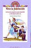 Seller image for Viva la jubilacin for sale by Agapea Libros