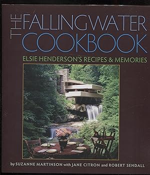 Seller image for The Fallingwater Cookbook: Elsie Henderson's Recipes and Memories for sale by RT Books