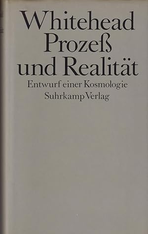 Immagine del venditore per Proze und Realitt: Entwurf einer Kosmologie. bers. u. mit e. Nachwort von Hans-Gnter Holl. (Engl. Original-Titel: Process and Reality. An Essay in Cosmology). venduto da Homburger & Hepp