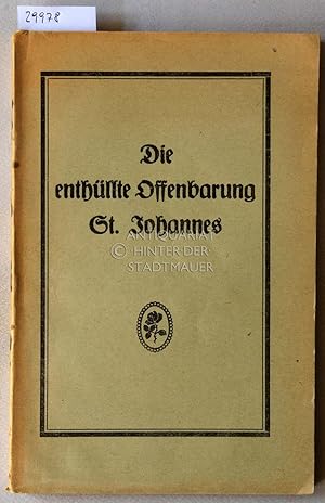 Die enthüllte Offenbarung St. Johannes. Ein Mysterium der Seele, oder Das Gericht in der Seele de...