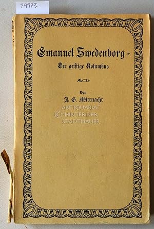 Bild des Verkufers fr Emanuel Swedenborg - Der geistige Kolumbus. zum Verkauf von Antiquariat hinter der Stadtmauer