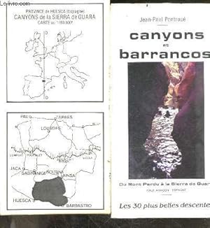 Image du vendeur pour Canyons et barrancos - Du mont Perdu a la sierra de Guara - Haut Aragon Espagne - les 30 plus belles descentes mis en vente par Le-Livre