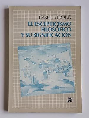 Image du vendeur pour El escepticismo filosfico y su significacin. mis en vente par El libro que vuela