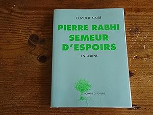 PIERRE RABHI SEMEUR D'ESPOIRS Entretiens