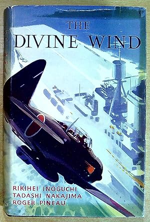 Imagen del vendedor de The Divine Wind : Japan's Kamikaze Force in WW II a la venta por Pendleburys - the bookshop in the hills