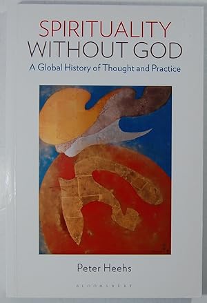 Spirituality without God: A Global History of Thought and Practice