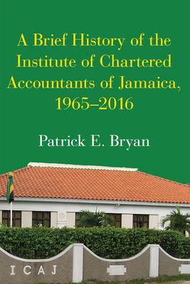 Bild des Verkufers fr A Brief History of the Institute of Chartered Accountants of Jamaica, 1965-2016 zum Verkauf von moluna