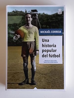 Imagen del vendedor de Una historia popular del fútbol. a la venta por El libro que vuela