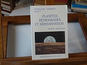 Planètes Rétrogrades Et Réincarnation Astrologie Karmique Volume II