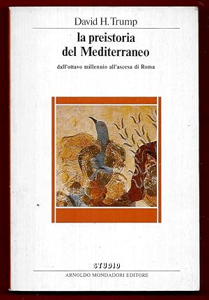 Seller image for La preistoria del Mediterraneo for sale by Libreria Oltre il Catalogo