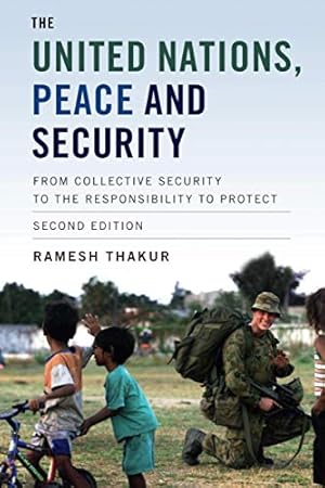 Seller image for The United Nations, Peace and Security: From Collective Security to the Responsibility to Protect for sale by WeBuyBooks