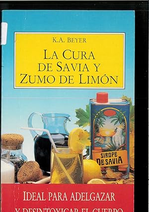 Seller image for Cura de savia y zumo de Limn: Ideal para adelgazar y desintoxicar el cuerpo for sale by Papel y Letras