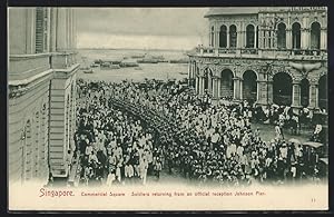 Ansichtskarte Singapore, Commercial Square, Soldiers returning from an official reception Johnson...