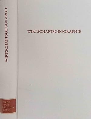 Wirtschaftsgeographie. Hrsg. von Eugen Wirth / Wege der Forschung ; Bd. 219