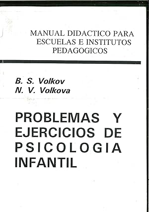 Imagen del vendedor de MANUAL DIDACTICO PARA ESCUELAS E INSTITUTOS PEDAGOGICOS. PROBLEMAS Y EJERCICIOS DE PSICOLOGA INFANTIL a la venta por Papel y Letras