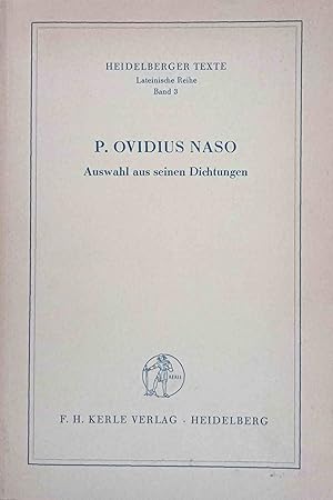 Imagen del vendedor de P. Ovidius Naso : Ausw. aus seinen Dichtungen. Textbearb. u. Namenverzeichnis von Hans Haas. Einl. von Karl Meister / Heidelberger Texte / Lateinische Reihe ; Bd. 3 a la venta por Logo Books Buch-Antiquariat