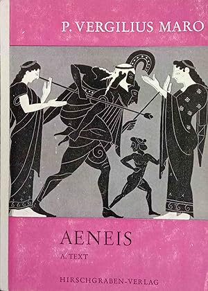 Aeneis; Auswahl Teil: A., Text Herausgegeben von Prof. Dr. Adolf Clausing, Altsprachliche Textaus...