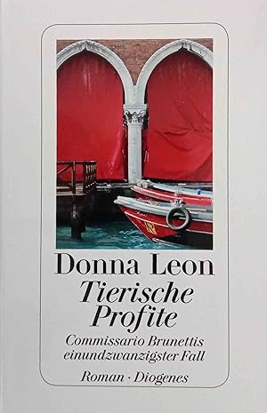 Imagen del vendedor de Tierische Profite : Commissario Brunettis einundzwanzigster Fall ; Roman. Donna Leon. Aus dem Amerikan. von Werner Schmitz a la venta por Logo Books Buch-Antiquariat