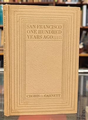 Seller image for San Francisco One Hundred Yeras Ago for sale by Moe's Books