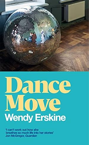 Bild des Verkufers fr Dance Move: Wendy Erskine zum Verkauf von WeBuyBooks