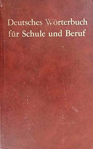 Seller image for Deutsches Wrterbuch fr Schule und Beruf : mit Rechtschreibung, Zeichensetzung, fremdsprachlichen Ausdrcken, Abkrzungen. Emil Brenner. Neu bearb. von Artur Schwarz for sale by Logo Books Buch-Antiquariat