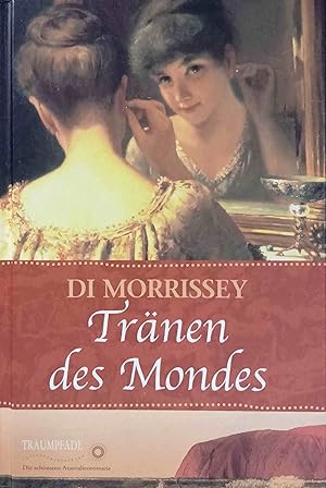 Seller image for Trnen des Mondes. Traumpfade - Die schnsten Australienromane. Aus dem Engl. von Maria Andreas und Susanne Dickerhof-Kranz / Weltbild-Sammler-Editionen for sale by Logo Books Buch-Antiquariat