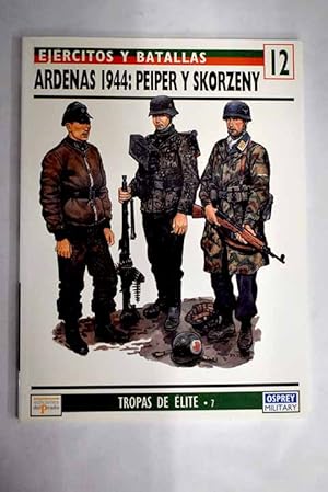 Imagen del vendedor de Ardenas 1944, Peiper y Skorzeny a la venta por Alcan Libros