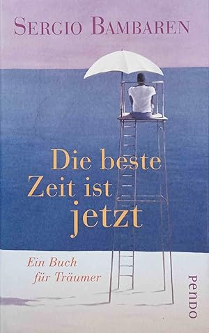 Bild des Verkufers fr Die beste Zeit ist jetzt : ein Buch fr Trumer. Sergio Bambaren. Aus dem Engl. von Gaby Wurster zum Verkauf von Logo Books Buch-Antiquariat