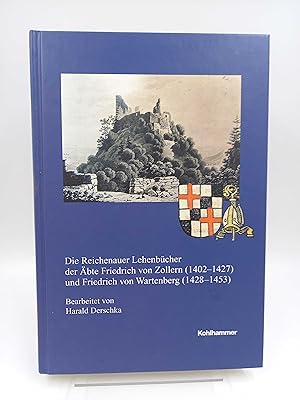 Die Reichenauer Lehenbücher der Äbte Friedrich von Zollern (1402-1427) und Friedrich von Wartenbe...