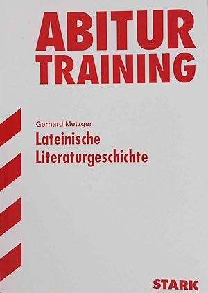 Abitur-Wissen; Teil: Lateinische Literaturgeschichte.